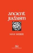 Ancient Judaism Weber Max