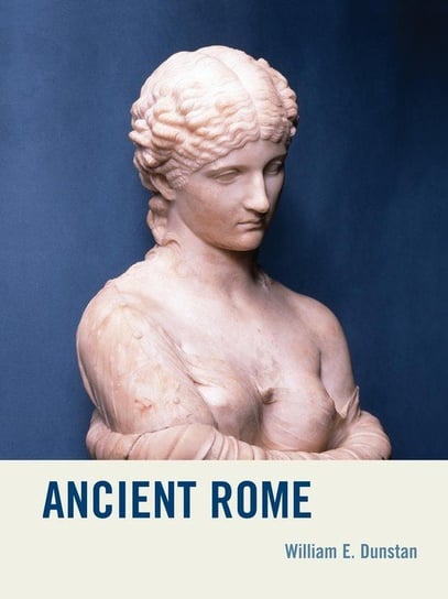 Ancient Rome Dunstan William E.