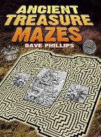 Ancient Treasure Mazes Phillips Dave