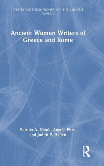 Ancient Women Writers of Greece and Rome Opracowanie zbiorowe