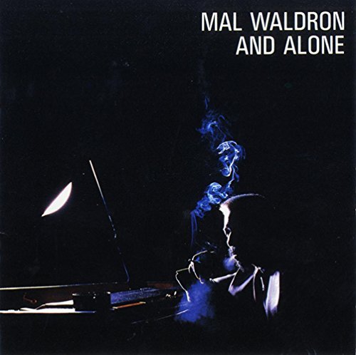 And Alone Waldron Mal