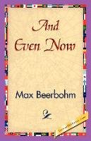 And Even Now Max Beerbohm