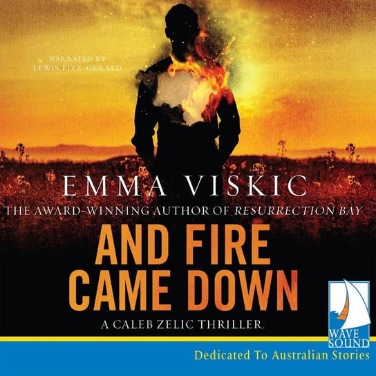 And Fire Came Down Viskic Emma