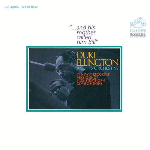 ...And His Mother Called Him Bill Duke Ellington & His Famous Orchestra