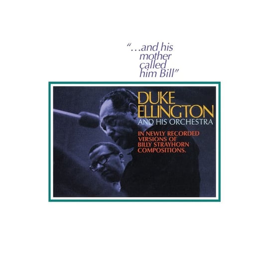 And His Mother Called Him Bill (Remastered) Ellington Duke