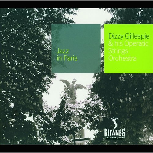 And His Operatic Strings Orchestra Dizzy Gillespie