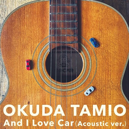 And I Love Car(Acoustic version) Tamio Okuda