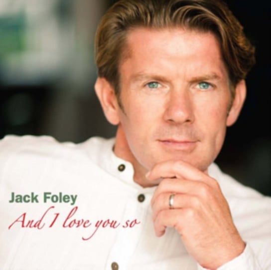 And I Love You So Foley Jack