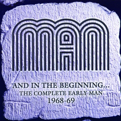 And In the Beginning... The Complete Early Man 1968-69 Man