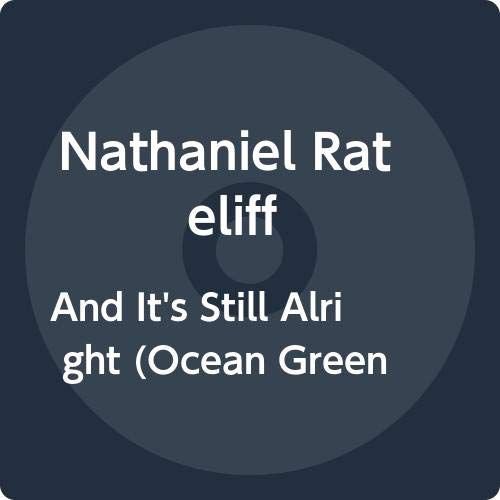 And It's Still Alright - 180 Gr. Ocean Green Clear Vinyl Sleeve With A Prin Nathaniel Rateliff