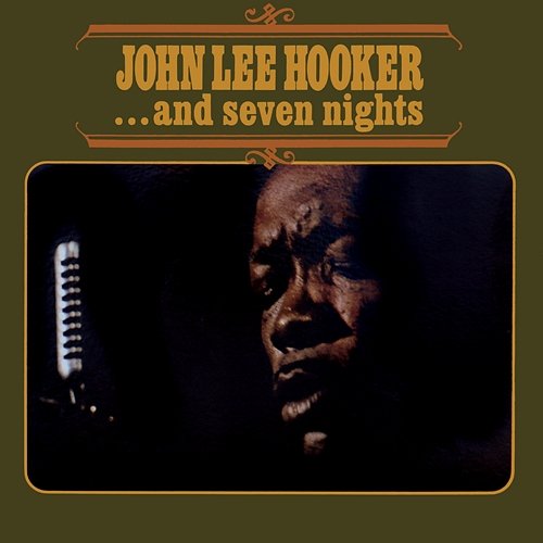...And Seven Nights John Lee Hooker