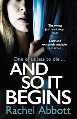 And So It Begins: A brilliant psychological thriller that twists and turns (Stephanie King Book 1) Abbott Rachel
