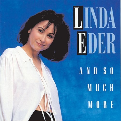 And So Much More Linda Eder