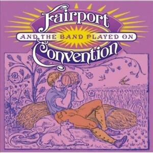 And The Band Played On Fairport Convention