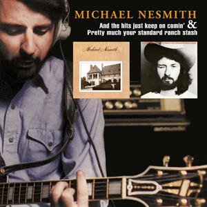 And the Hits Just Keep On Comin'/Pretty Much Your Standard Ranch Stash Nesmith Michael