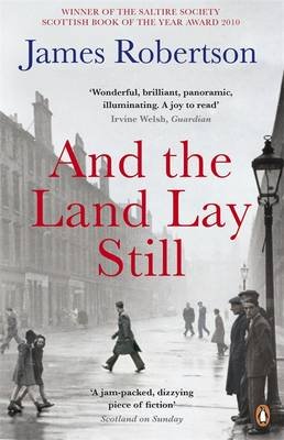 And the Land Lay Still James Robertson