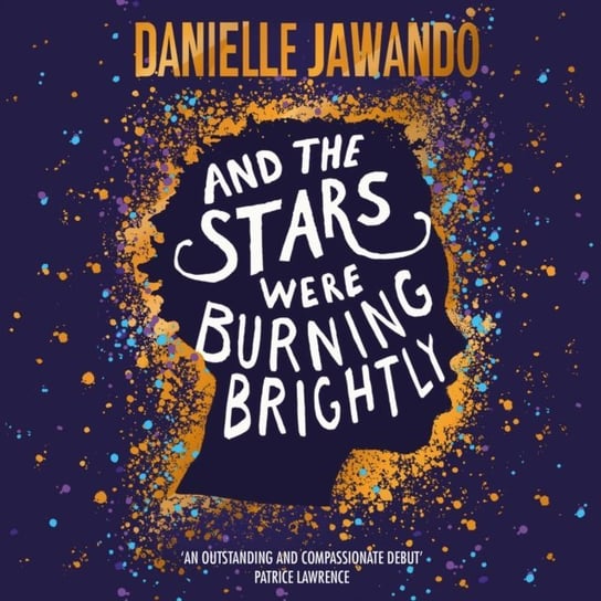 And the Stars Were Burning Brightly Jawando Danielle