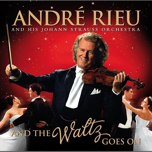 And The Waltz Goes On André Rieu