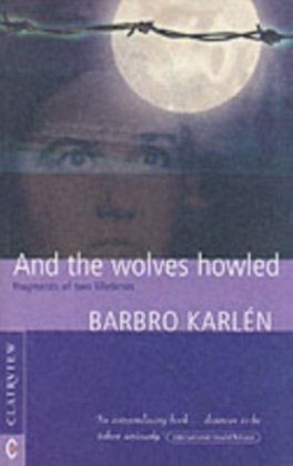 And the Wolves Howled Karlen Barbro