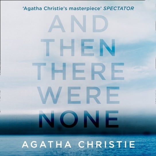 And Then There Were None: A murder mystery Christie Agatha