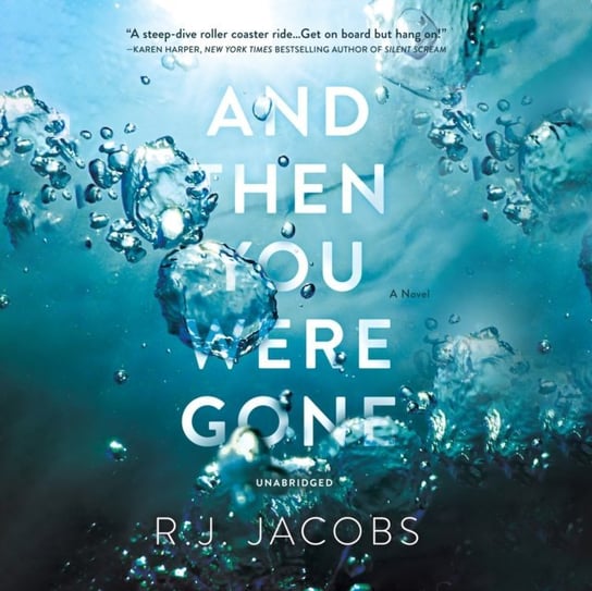 And Then You Were Gone Jacobs R. J.