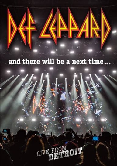 And There Will Be A Next Time...Live From Detroit Def Leppard