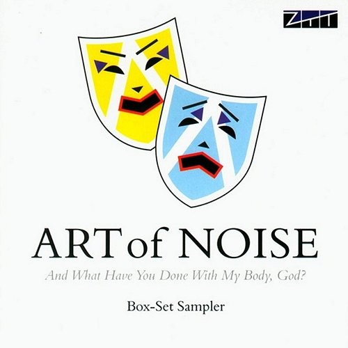 And What Have You Done With My Body, God? The Art Of Noise