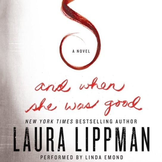 And When She Was Good Lippman Laura