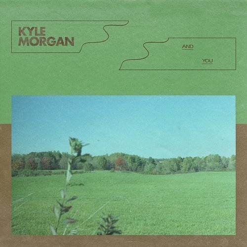 And You Kyle Morgan