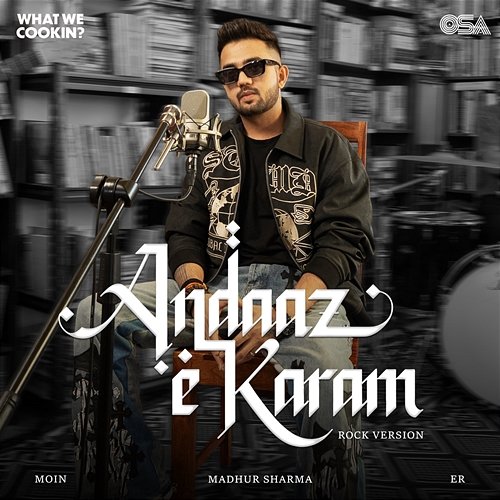 Andaaz e Karam Moin, Madhur Sharma, Er