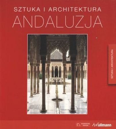 Andaluzja. Sztuka i Architektura Hintzen-Bohlen Brigitte