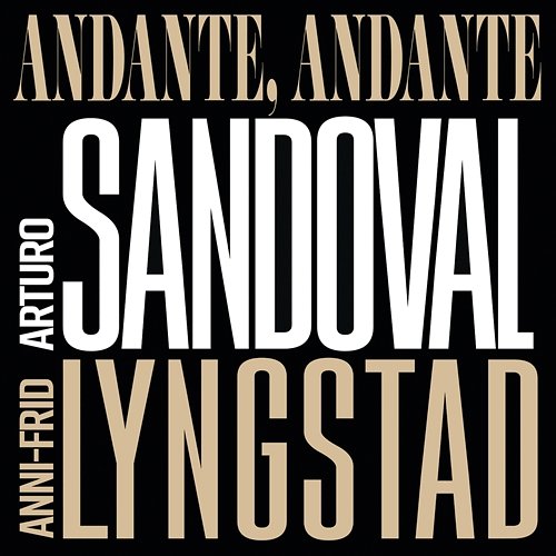 Andante, Andante Arturo Sandoval, Anni-Frid Lyngstad