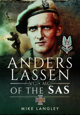 Anders Lassen VC, MC of the SAS Langley Mike