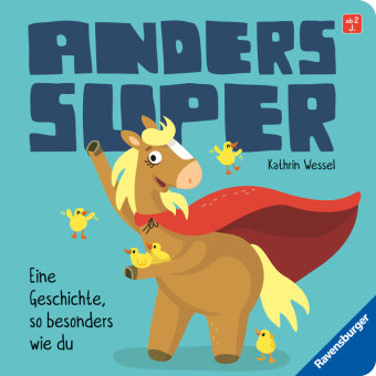 Anders super - Ein Pappbilderbuch zum Thema Inklusion, ab 2 Jahren Ravensburger Verlag