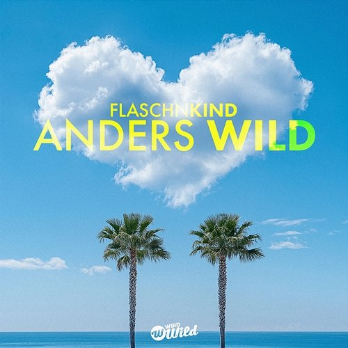 Anders Wild Flaschenkind