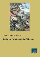Andersen's Sämmtliche Märchen Andersen Hans-Christian