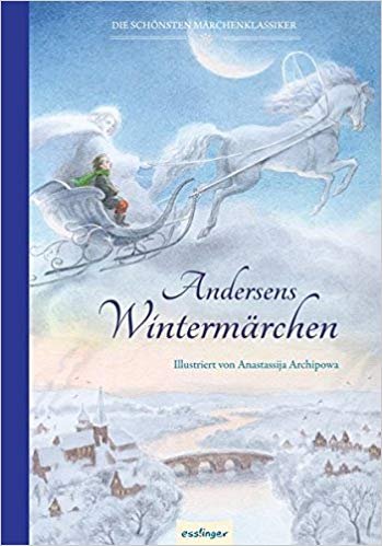 Andersens Märchen: Andersens Wintermärchen Andersen Hans Christian