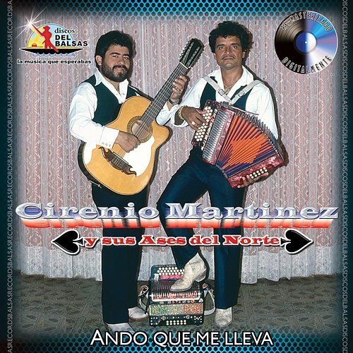 Ando Que Me Lleva Cirenio Martinez y sus Ases del Norte