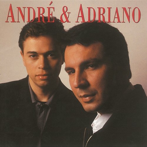 Amor De Verdade André & Adriano