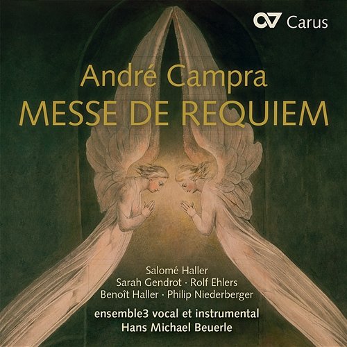 André Campra: Messe de Requiem Salome Haller, Sarah Gendrot, Rolf Ehlers, Benoit Haller, Philip Niederberger, ensemble3 vocal et instrumental, Hans Michael Beuerle