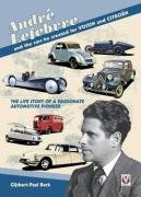 Andre Lefebvre and the Cars He Created at Voisin and Citroen Gijsbert Paul Berk