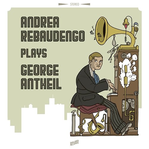 Andrea Rebaudengo plays George Antheil Andrea Rebaudengo