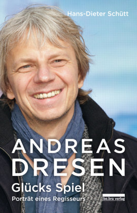 Andreas Dresen be.bra verlag