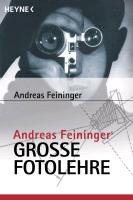 Andreas Feiningers große Fotolehre Feininger Andreas