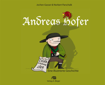 Andreas Hofer, Eine illustrierte Geschichte Universitätsbuchhandlung Weger