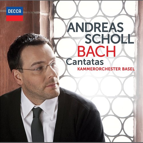Andreas Scholl - Bach Cantatas Andreas Scholl, Kammerorchester Basel, Julia Schröder