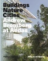 Andrew Bromberg at Aedas: Buildings, Nature, Cities Betsky Aaron