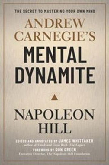 Andrew Carnegies Mental Dynamite Hill Napoleon