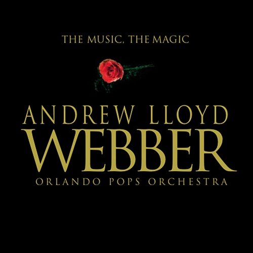 Andrew Lloyd Webber: The Music the Magic Orlando Pops Orchestra