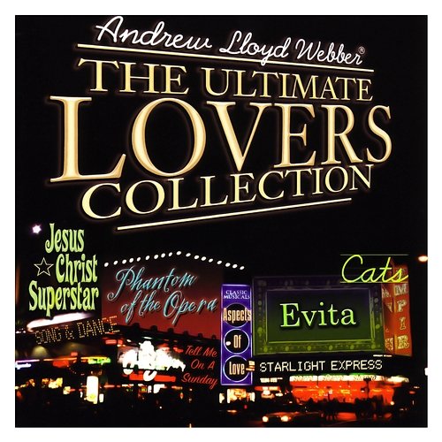 Andrew Lloyd Webber: The Ultimate Lovers Collection Andrew Lloyd Webber